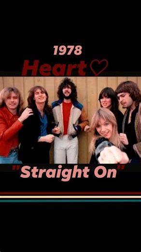 "Straight On" ~1978 Heart♡ #70srock #70smusic