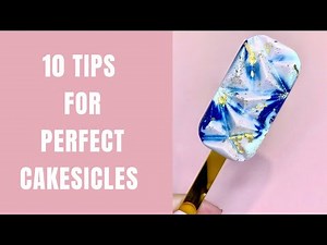 How to Make Cakesicles for Beginners - 10 Tips for Perfect Cakesicles