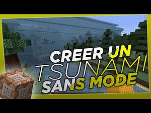 Créer un tsunami sur Minecraft SANS MODE (commandblock) !