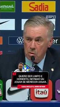 ANCELOTTI LIGA MODO SINCERÃO PARA FALAR SOBRE NEYMAR NA SELEÇÃO BRASILEIRA! 🔟🇧🇷⭐