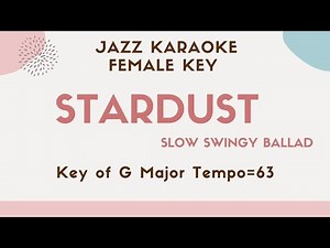Stardust - Nat King Cole - The female key [sing along instrumental JAZZ KARAOKE music with lyrics]