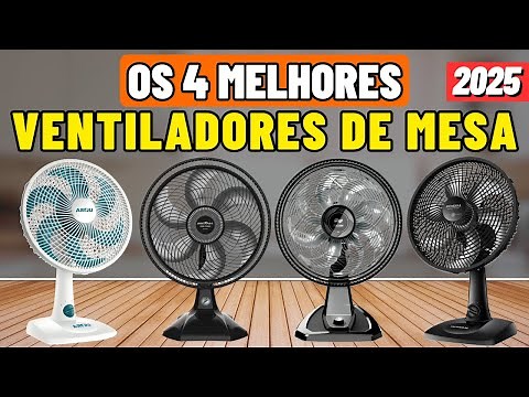Top 4 Melhores VENTILADORES DE MESA 2025. Qual o melhor Ventilador de Mesa e Parede para Comprar?