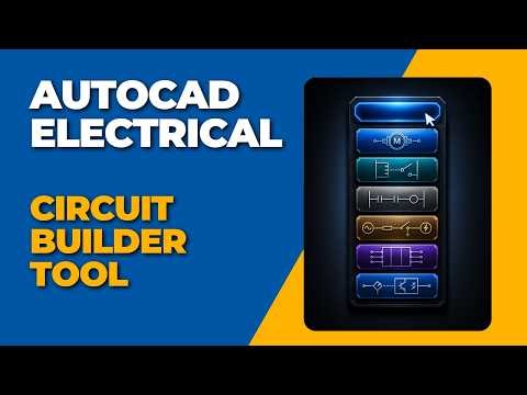 AutoCAD Electrical: Circuit Builder Tool Explained