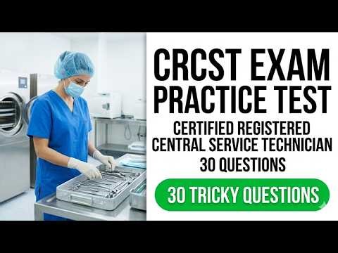 Pass the 2026 CRCST Exam 30 Hardest Sterile Processing Practice Questions and Answers