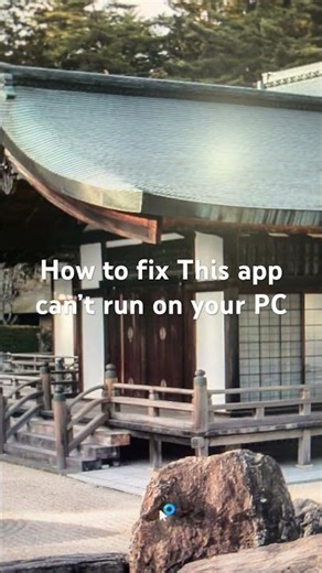 How to fix This app can’t run on your PC