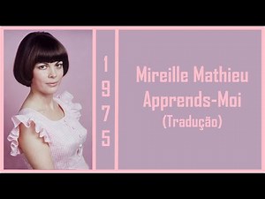 Mireille Mathieu - Apprends-Moi (Tradução)