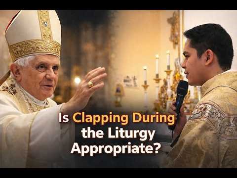 Is the CLAPPING During The LITURGY Appropriate?