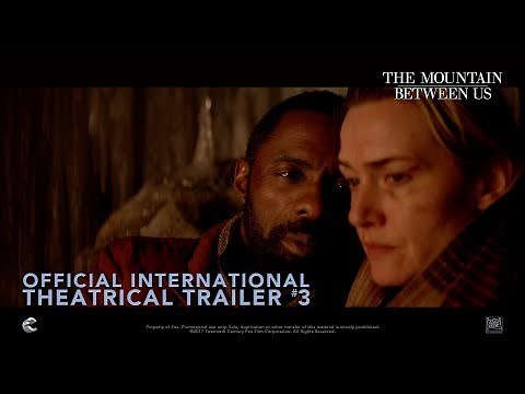 The Mountain Between Us [Official International Theatrical Trailer #3 in HD (1080p)]