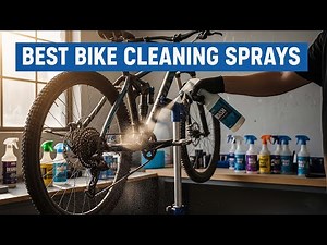 TOP 5 Best Bike Cleaning Sprays 2026 | How to keep your bike clean