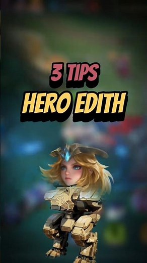 Tips and tricks for playing Hero EDITH #tutorialheromobilelegends #mobilelegends