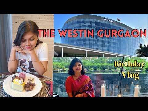 Staycation In A Luxurious Hotel | The Westin Gurgaon | Room Tour Of Westin | Luxurious Buffet