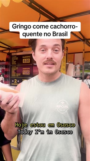 Como um Gringo Come Cachorro-Quente no Brasil