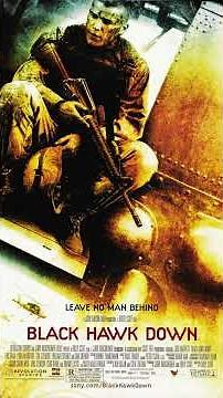 Black Hawk Down is a 2001 American war film.