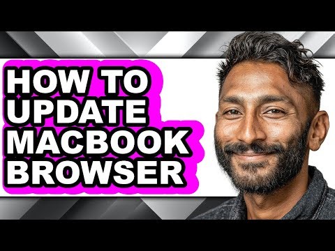 How to Update Macbook Browser - Easy Guide