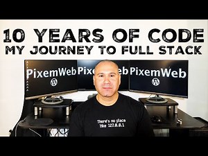 10 Years of Coding | My Journey to Self Taught Full Stack Developer