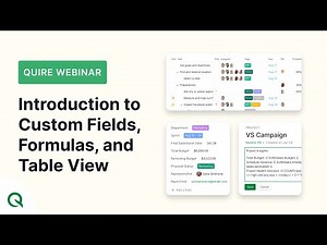 Quire Webinar: Introduction to Custom Fields, Formulas, and Table View