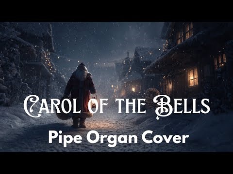 Carol of the Bells 🔔 Pipe Organ Cover | Dark Epic Christmas Music
