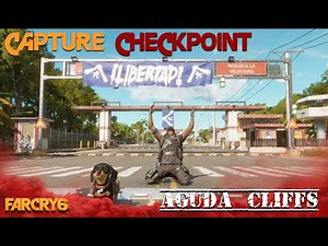 Far Cry 6 || Capture Aguda Cliffs Checkpoint