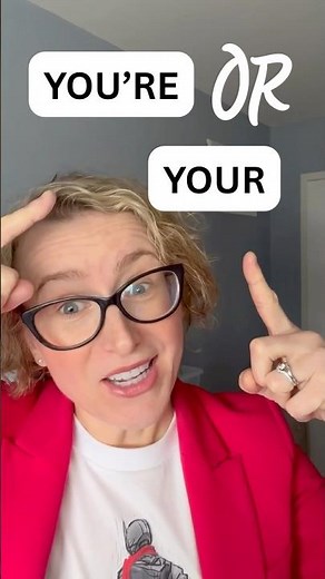 YOUR or YOU’RE? The Simple Trick