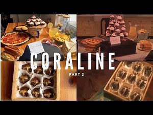 I eat Coraline food part 2