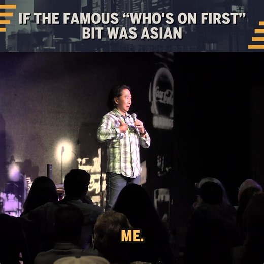 Henry Cho - If the famous “who’s on first” bit was Asian…...
