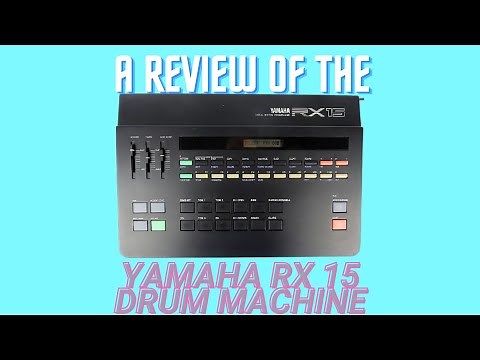 A Review of the Yamaha RX 15 Drum Machine : Vintage Music Gear Review