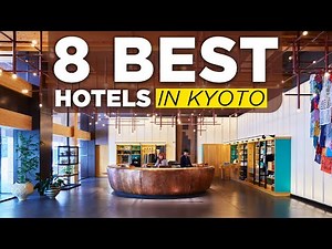 8 Best Hotels in Kyoto | Kyoto Hotel Review