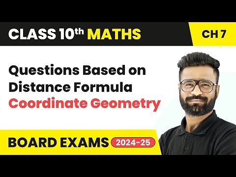 Questions Based on Distance Formula - Coordinate Geometry | Class 10 Maths Chapter 7 | CBSE 2025-26