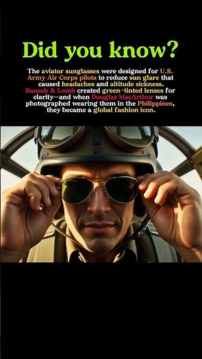 How WWII Pilots Invented Aviator Sunglasses | From Cockpits to Fashion Icon