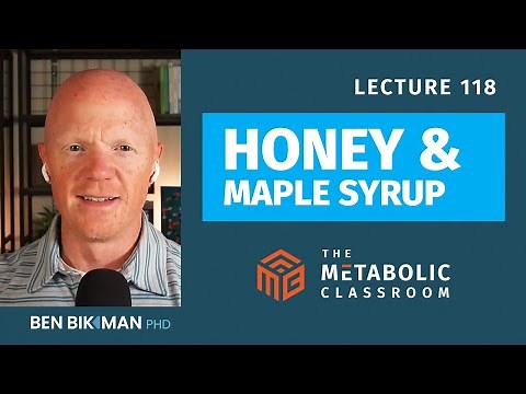 118: Honey vs. Sugar: What’s Better for Metabolic Health? with Dr. Ben Bikman