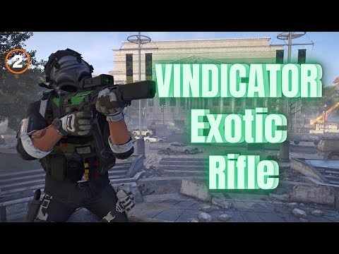 The New Vindicator Exotic Rifle Build Shreds Heroic Content | Tom Clancy’s The Division 2