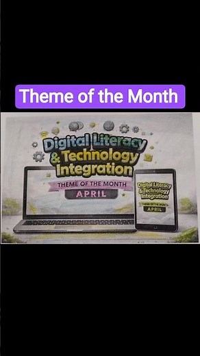 Digital Literacy & Technology Integration | Theme of the Month April Imp in Education Digital Skills