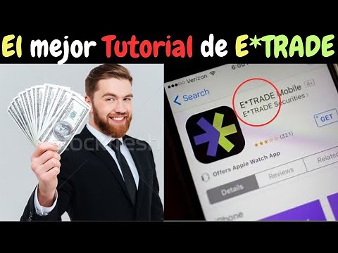 How to Open an Etrade Account: Tutorial for Creating an E*trade Account in Spanish
