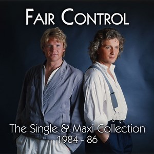 Fair Control - The Single & Maxi Collection 84 - 86