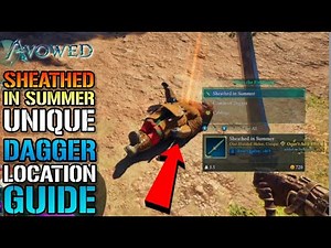 Avowed: "Sheathed In Summer" Unique Is Amazing! How To Get This Weapon TODAY! (Location Guide)