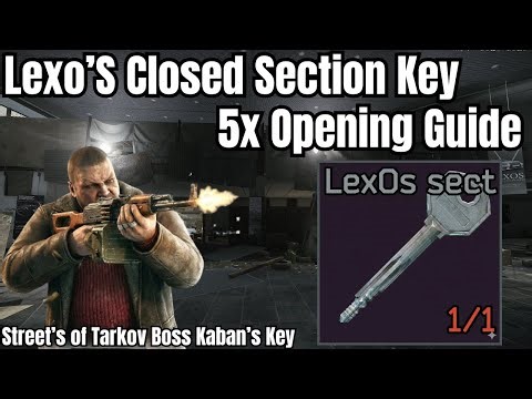 [1.00] Lexo's Closed Section Key 5x Opening - Street's of Tarkov