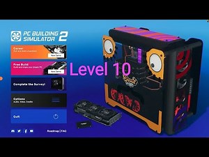 PC BUILDING SIMULATOR 2 (Level 10)