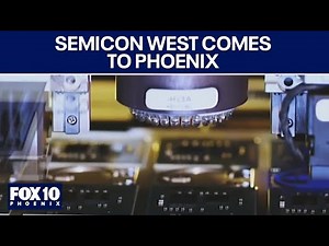 Phoenix hosts SEMICON as tech industry booms | FOX 10 Phoenix