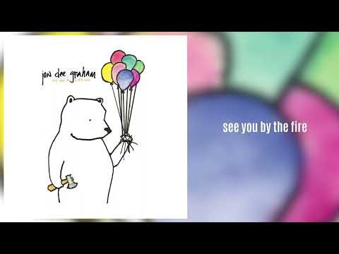 Jon Dee Graham - "see you by the fire" (Official Audio)