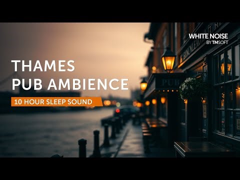 Thames River Pub Ambience - 10 Hours Sleep Sound - Black Screen
