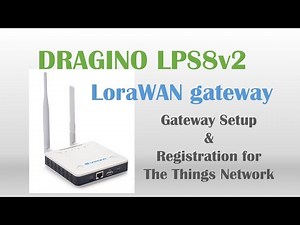 [IoT][LoRaWAN] Dragino LPS8v2 LoRaWAN gateway setup & registration for TTN(The Things Network)