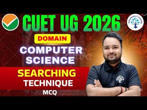 CUET UG 2026 Searching Technique MCQs #CUETUG2026 #Searching #computerscience #bhuadmission
