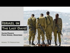 Israel in The Last Days! - Jacob Prasch