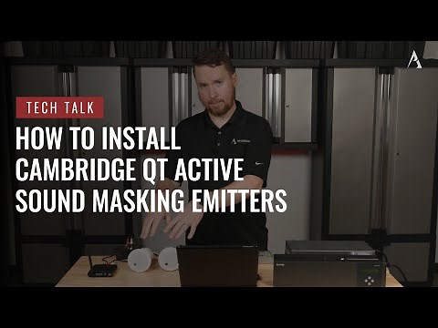 How to Install Cambridge Qt Active Sound Masking Emitters on Pro Acoustics Tech Talk Episode 115