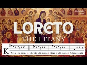 Litany of Loreto (Gregorian Chant) – Traditional Marian Prayer