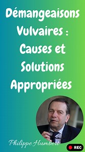 Démangeaisons Vulvaires: Causes et Solutions Appropriées | Professeur Philippe Humbert