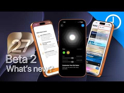 iOS 27 Beta 2 Just Fixed My Biggest Complaints