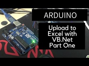 Arduino Upload to Excel Using VB.Net tutorial - Part One of Three