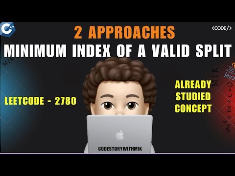 Minimum Index of a Valid Split | 2 Approaches | Leetcode 2780 | codestorywithMIK
