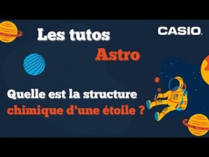 🌙 Tuto Astro - Quelle est la structure chimique d'une étoile ⭐ ?